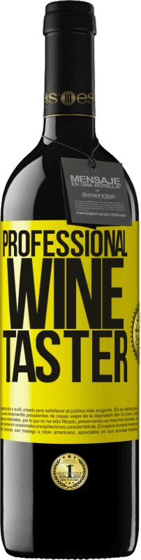 39,95 € Envío gratis | Vino Tinto Edición RED MBE Reserva Professional wine taster Etiqueta Amarilla. Etiqueta personalizable Reserva 12 Meses Cosecha 2014 Tempranillo