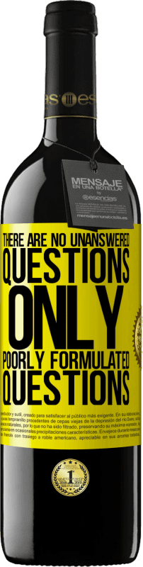 39,95 € Бесплатная доставка | Красное вино Издание RED MBE Бронировать Здесь нет вопросов без ответа, только плохо сформулированные вопросы Желтая этикетка. Настраиваемая этикетка Бронировать 12 Месяцы Урожай 2015 Tempranillo