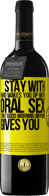 39,95 € Free Shipping | Red Wine RED Edition MBE Reserve Stay with who wakes you up with oral sex, that good morning anyone gives you Yellow Label. Customizable label Reserve 12 Months Harvest 2016 Tempranillo