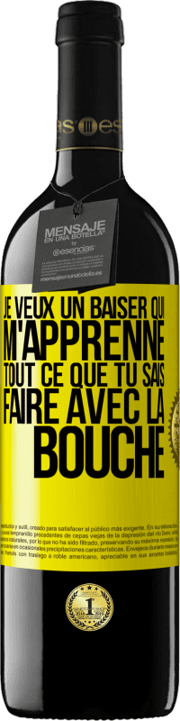 39,95 € Envoi gratuit | Vin rouge Édition RED MBE Réserve Je veux un baiser qui m'apprenne tout ce que tu sais faire avec la bouche Étiquette Jaune. Étiquette personnalisable Réserve 12 Mois Récolte 2015 Tempranillo