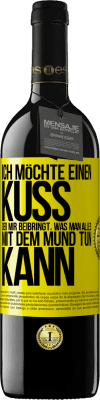 39,95 € Kostenloser Versand | Rotwein RED Ausgabe MBE Reserve Ich möchte einen Kuss, der mir beibringt, was man alles mit dem Mund tun kann Gelbes Etikett. Anpassbares Etikett Reserve 12 Monate Ernte 2015 Tempranillo