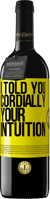 39,95 € 免费送货 | 红酒 RED版 MBE 预订 我说过亲切地，你的直觉 黄色标签. 可自定义的标签 预订 12 个月 收成 2016 Tempranillo
