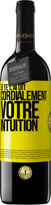 39,95 € Envoi gratuit | Vin rouge Édition RED MBE Réserve Je te l'ai dit. Cordialement votre intuition Étiquette Jaune. Étiquette personnalisable Réserve 12 Mois Récolte 2015 Tempranillo