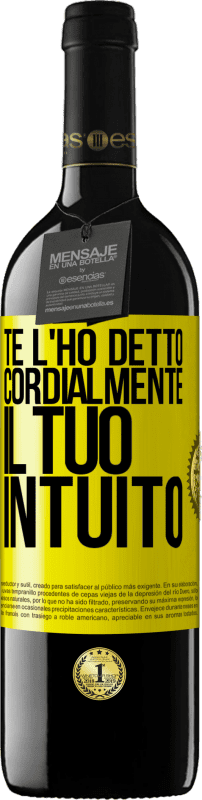 39,95 € Spedizione Gratuita | Vino rosso Edizione RED MBE Riserva Te l'ho detto Cordialmente, il tuo intuito Etichetta Gialla. Etichetta personalizzabile Riserva 12 Mesi Raccogliere 2015 Tempranillo