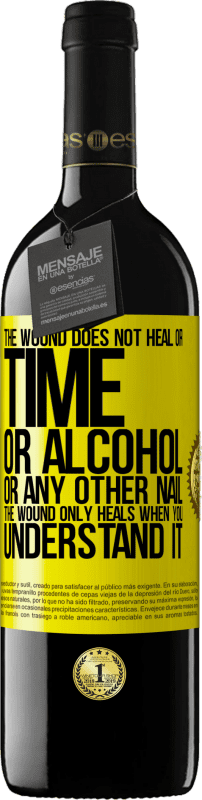 39,95 € 免费送货 | 红酒 RED版 MBE 预订 伤口无法愈合或愈合，也无法治愈酒精或任何其他指甲。伤口只有在您了解时才能he愈 黄色标签. 可自定义的标签 预订 12 个月 收成 2016 Tempranillo