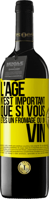 39,95 € Envoi gratuit | Vin rouge Édition RED MBE Réserve L'âge n'est important que si vous êtes un fromage ou un vin Étiquette Jaune. Étiquette personnalisable Réserve 12 Mois Récolte 2014 Tempranillo