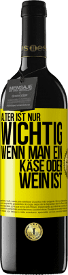 39,95 € Kostenloser Versand | Rotwein RED Ausgabe MBE Reserve Alter ist nur wichtig, wenn man ein Käse oder Wein ist Gelbes Etikett. Anpassbares Etikett Reserve 12 Monate Ernte 2015 Tempranillo