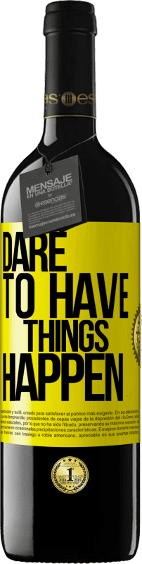 39,95 € Бесплатная доставка | Красное вино Издание RED MBE Бронировать Dare to have things happen Желтая этикетка. Настраиваемая этикетка Бронировать 12 Месяцы Урожай 2015 Tempranillo