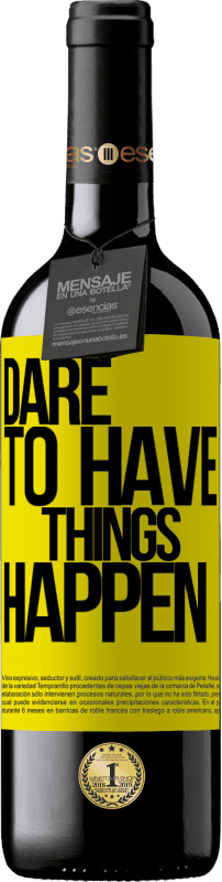 39,95 € Envoi gratuit | Vin rouge Édition RED MBE Réserve Dare to have things happen Étiquette Jaune. Étiquette personnalisable Réserve 12 Mois Récolte 2015 Tempranillo