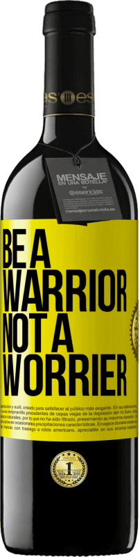 39,95 € 免费送货 | 红酒 RED版 MBE 预订 Be a warrior, not a worrier 黄色标签. 可自定义的标签 预订 12 个月 收成 2014 Tempranillo