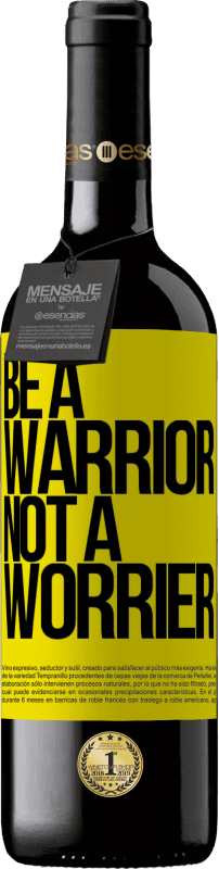 39,95 € Envoi gratuit | Vin rouge Édition RED MBE Réserve Be a warrior, not a worrier Étiquette Jaune. Étiquette personnalisable Réserve 12 Mois Récolte 2015 Tempranillo