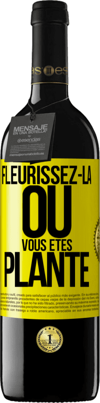 39,95 € Envoi gratuit | Vin rouge Édition RED MBE Réserve Fleurissez- là où vous êtes planté Étiquette Jaune. Étiquette personnalisable Réserve 12 Mois Récolte 2015 Tempranillo