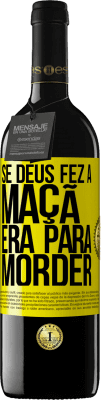 39,95 € Envio grátis | Vinho tinto Edição RED MBE Reserva Se Deus fez a maçã era para morder Etiqueta Amarela. Etiqueta personalizável Reserva 12 Meses Colheita 2016 Tempranillo