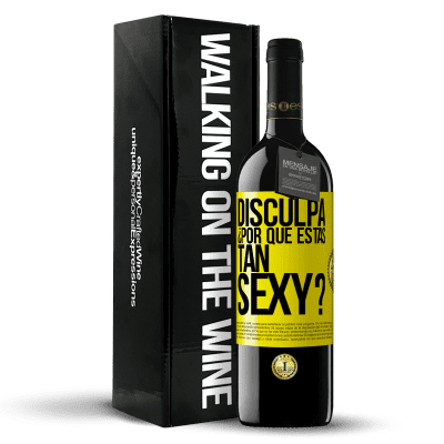 «Disculpa, ¿por qué estás tan sexy?» Edición RED MBE Reserva