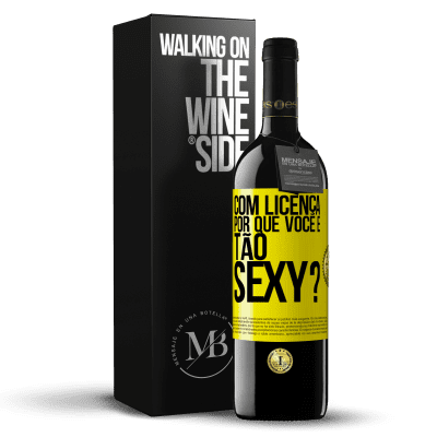 «Com licença, por que você é tão sexy?» Edição RED MBE Reserva