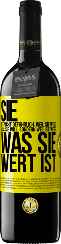 39,95 € Kostenloser Versand | Rotwein RED Ausgabe MBE Reserve Sie ist nicht gefährlich, weil sie weiß, was sie will, sondern weil sie weiß, was sie wert ist Gelbes Etikett. Anpassbares Etikett Reserve 12 Monate Ernte 2015 Tempranillo