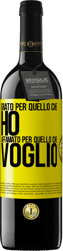 39,95 € Spedizione Gratuita | Vino rosso Edizione RED MBE Riserva Grato per quello che ho, affamato per quello che voglio Etichetta Gialla. Etichetta personalizzabile Riserva 12 Mesi Raccogliere 2016 Tempranillo