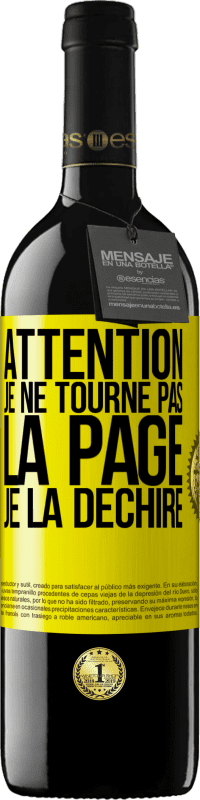 39,95 € Envoi gratuit | Vin rouge Édition RED MBE Réserve Attention, je ne tourne pas la page, je la déchire Étiquette Jaune. Étiquette personnalisable Réserve 12 Mois Récolte 2015 Tempranillo