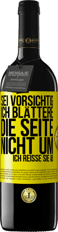 39,95 € Kostenloser Versand | Rotwein RED Ausgabe MBE Reserve Sei vorsichtig, ich blättere die Seite nicht um, ich reiße sie ab Gelbes Etikett. Anpassbares Etikett Reserve 12 Monate Ernte 2015 Tempranillo