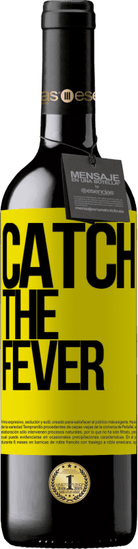 39,95 € Envoi gratuit | Vin rouge Édition RED MBE Réserve Catch the fever Étiquette Jaune. Étiquette personnalisable Réserve 12 Mois Récolte 2016 Tempranillo