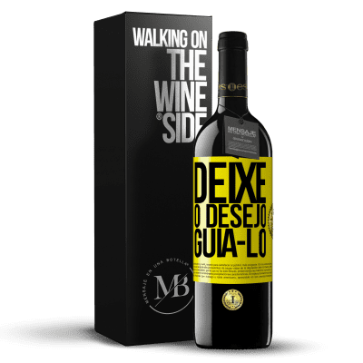 «Deixe o desejo guiá-lo» Edição RED MBE Reserva