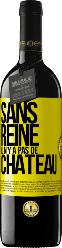 39,95 € Envoi gratuit | Vin rouge Édition RED MBE Réserve Sans reine il n'y a pas de château Étiquette Jaune. Étiquette personnalisable Réserve 12 Mois Récolte 2015 Tempranillo