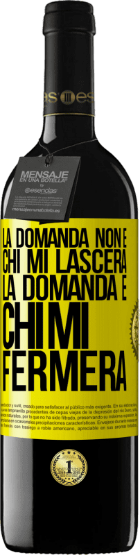 39,95 € Spedizione Gratuita | Vino rosso Edizione RED MBE Riserva La domanda non è chi mi lascerà. La domanda è chi mi fermerà Etichetta Gialla. Etichetta personalizzabile Riserva 12 Mesi Raccogliere 2015 Tempranillo