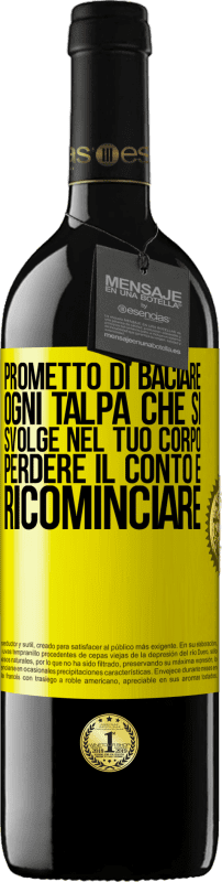 39,95 € Spedizione Gratuita | Vino rosso Edizione RED MBE Riserva Prometto di baciare ogni talpa che si svolge nel tuo corpo, perdere il conto e ricominciare Etichetta Gialla. Etichetta personalizzabile Riserva 12 Mesi Raccogliere 2015 Tempranillo