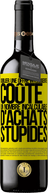 39,95 € Envoi gratuit | Vin rouge Édition RED MBE Réserve Oublier une offre intelligente coûte un nombre incalculable d'achats stupides Étiquette Jaune. Étiquette personnalisable Réserve 12 Mois Récolte 2015 Tempranillo