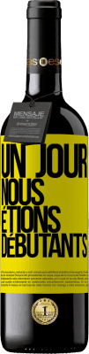 39,95 € Envoi gratuit | Vin rouge Édition RED MBE Réserve Un jour, nous étions débutants Étiquette Jaune. Étiquette personnalisable Réserve 12 Mois Récolte 2014 Tempranillo