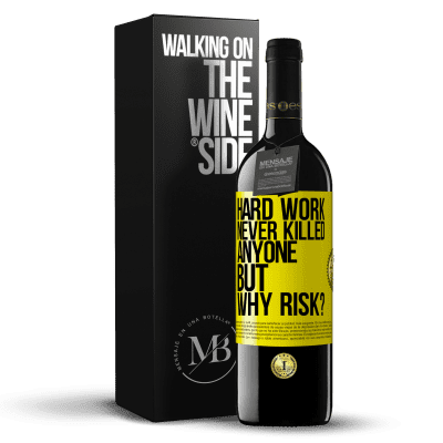 «Hard work never killed anyone, but why risk?» RED Edition MBE Reserve