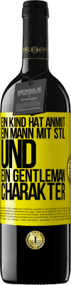 39,95 € Kostenloser Versand | Rotwein RED Ausgabe MBE Reserve Ein Kind hat Anmut, ein Mann mit Stil und ein Gentleman Charakter Gelbes Etikett. Anpassbares Etikett Reserve 12 Monate Ernte 2015 Tempranillo