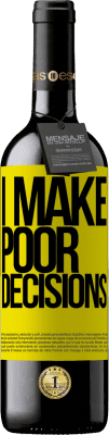39,95 € Envoi gratuit | Vin rouge Édition RED MBE Réserve I make poor decisions Étiquette Jaune. Étiquette personnalisable Réserve 12 Mois Récolte 2016 Tempranillo