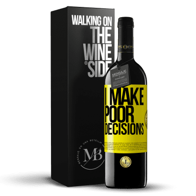 «I make poor decisions» Edição RED MBE Reserva