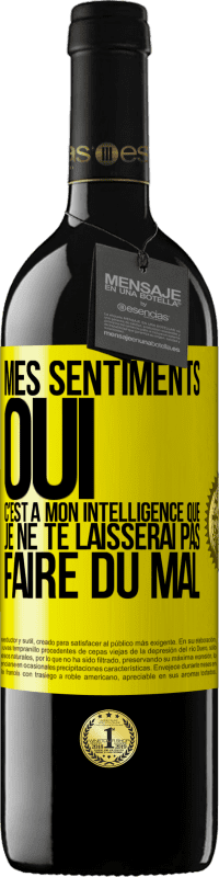 39,95 € Envoi gratuit | Vin rouge Édition RED MBE Réserve Mes sentiments oui. C'est à mon intelligence que je ne te laisserai pas faire du mal Étiquette Jaune. Étiquette personnalisable Réserve 12 Mois Récolte 2015 Tempranillo