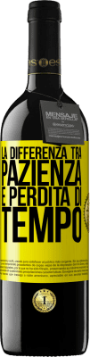39,95 € Spedizione Gratuita | Vino rosso Edizione RED MBE Riserva La differenza tra pazienza e perdita di tempo Etichetta Gialla. Etichetta personalizzabile Riserva 12 Mesi Raccogliere 2016 Tempranillo