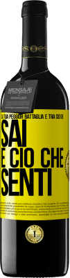 39,95 € Spedizione Gratuita | Vino rosso Edizione RED MBE Riserva La tua peggior battaglia è tra ciò che sai e ciò che senti Etichetta Gialla. Etichetta personalizzabile Riserva 12 Mesi Raccogliere 2016 Tempranillo