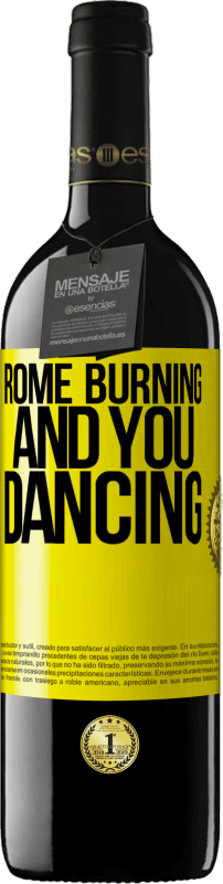 39,95 € Free Shipping | Red Wine RED Edition MBE Reserve Rome burning and you dancing Yellow Label. Customizable label Reserve 12 Months Harvest 2015 Tempranillo