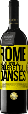 39,95 € Envoi gratuit | Vin rouge Édition RED MBE Réserve Rome est en train de brûler et tu danses Étiquette Jaune. Étiquette personnalisable Réserve 12 Mois Récolte 2014 Tempranillo