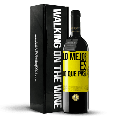 «Lo mejor es lo que pasa» Edición RED MBE Reserva