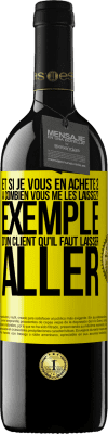 39,95 € Envoi gratuit | Vin rouge Édition RED MBE Réserve Et si je vous en achète 2, à combien vous me les laissez? Exemple d'un client qu'il faut laisser aller Étiquette Jaune. Étiquette personnalisable Réserve 12 Mois Récolte 2015 Tempranillo