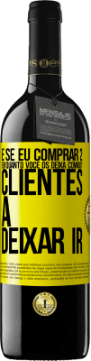 39,95 € Envio grátis | Vinho tinto Edição RED MBE Reserva e se eu comprar 2 em quanto você os deixa comigo? Clientes a deixar ir Etiqueta Amarela. Etiqueta personalizável Reserva 12 Meses Colheita 2015 Tempranillo