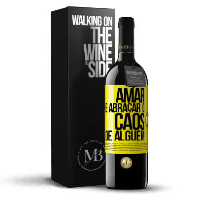 «Amar é abraçar o caos de alguém» Edição RED MBE Reserva