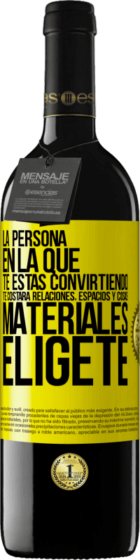 39,95 € Envío gratis | Vino Tinto Edición RED MBE Reserva La persona en la que te estás convirtiendo te costará relaciones, espacios y cosas materiales. Elígete Etiqueta Amarilla. Etiqueta personalizable Reserva 12 Meses Cosecha 2016 Tempranillo