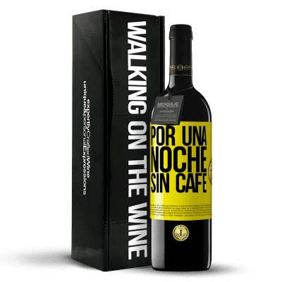 «Por una noche sin café» Edición RED MBE Reserva