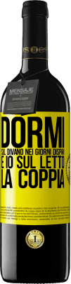 39,95 € Spedizione Gratuita | Vino rosso Edizione RED MBE Riserva Dormi sul divano nei giorni dispari e io sul letto la coppia Etichetta Gialla. Etichetta personalizzabile Riserva 12 Mesi Raccogliere 2015 Tempranillo