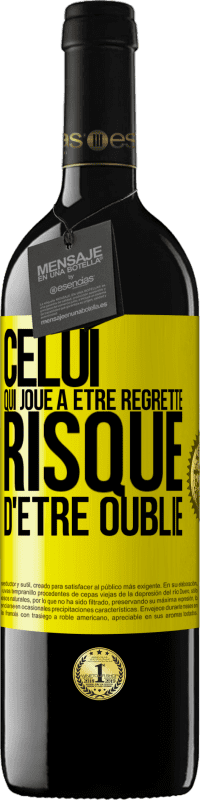 39,95 € Envoi gratuit | Vin rouge Édition RED MBE Réserve Celui qui joue à être regretté, risque d'être oublié Étiquette Jaune. Étiquette personnalisable Réserve 12 Mois Récolte 2015 Tempranillo