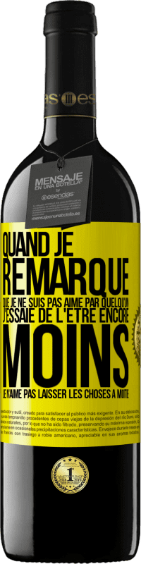 39,95 € Envoi gratuit | Vin rouge Édition RED MBE Réserve Quand je remarque que je ne suis pas aimé par quelqu'un, j'essaie de l'être encore moins... Je n'aime pas laisser les choses à m Étiquette Jaune. Étiquette personnalisable Réserve 12 Mois Récolte 2015 Tempranillo