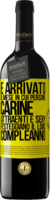 39,95 € Spedizione Gratuita | Vino rosso Edizione RED MBE Riserva È arrivato il mese in cui persone carine, attraenti e sexy festeggiano il loro compleanno Etichetta Gialla. Etichetta personalizzabile Riserva 12 Mesi Raccogliere 2015 Tempranillo