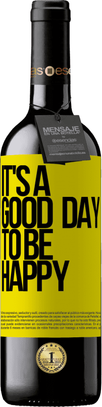 39,95 € Envoi gratuit | Vin rouge Édition RED MBE Réserve It's a good day to be happy Étiquette Jaune. Étiquette personnalisable Réserve 12 Mois Récolte 2016 Tempranillo